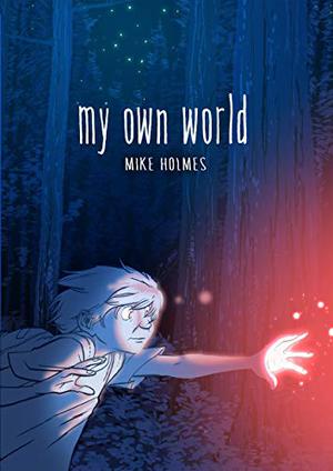 My Own World by Mike Holmes