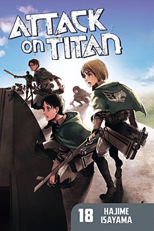 Attack on Titan, Vol. 18 (進撃の巨人 / Attack on Titan #18)