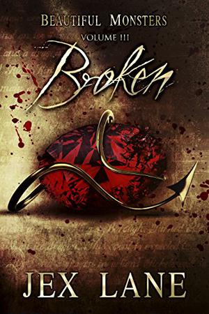 Broken (Beautiful Monsters #3)