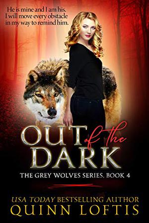 Out of the Dark by Quinn Loftis