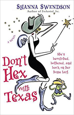 Don't Hex with Texas (Enchanted, Inc. #4)