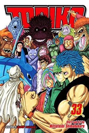 Toriko, Vol. 33: Now, to Area 7!! (トリコ [Toriko] #33)