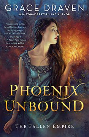 Phoenix Unbound (Fallen Empire #1)