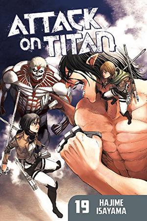 Attack on Titan, Vol. 19 (進撃の巨人 / Attack on Titan #19)