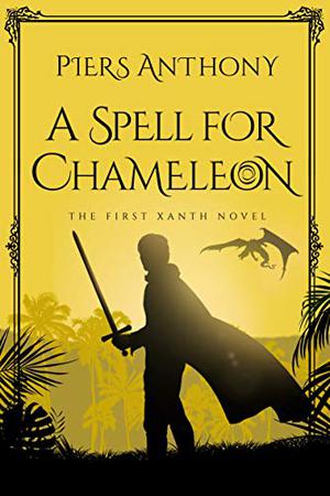 A Spell for Chameleon by Piers Anthony