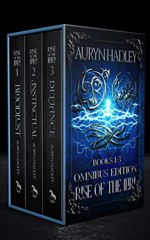 The Rise of the Iliri: Books 1-3 by Auryn Hadley