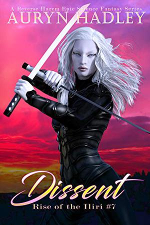 Dissent (Rise of the Iliri #7)
