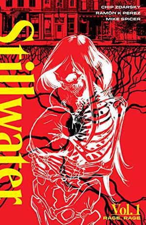 Stillwater, Vol. 1: Rage, Rage by Chip Zdarsky, Mike Spicer