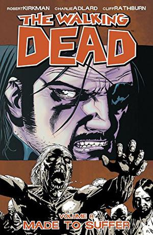 Made to Suffer (The Walking Dead #8)