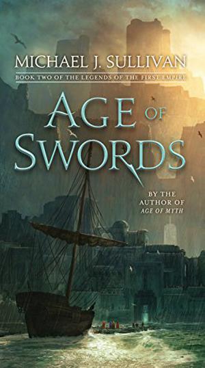Age of Swords by Michael J. Sullivan, Marc Simonetti