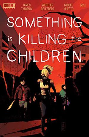 Something is Killing the Children #11 by James Tynion IV, Miquel Muerto