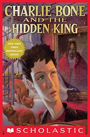 Charlie Bone and the Hidden King (The Children of the Red King #5)