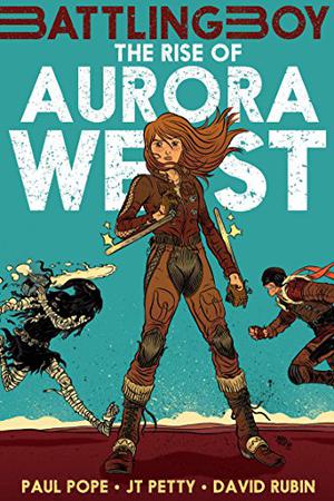 The Rise of Aurora West (Battling Boy #2.1)