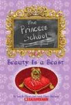 Beauty Is a Beast (Princess School #4)