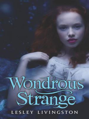 Wondrous Strange (Wondrous Strange #1)