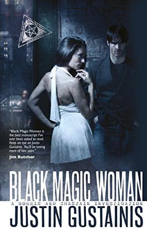 Black Magic Woman (Morris & Chastain Investigation #1)