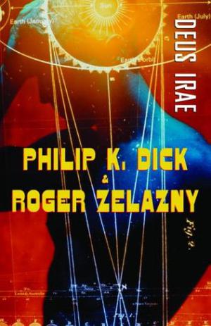 Deus Irae by Philip K. Dick, Roger Zelazny