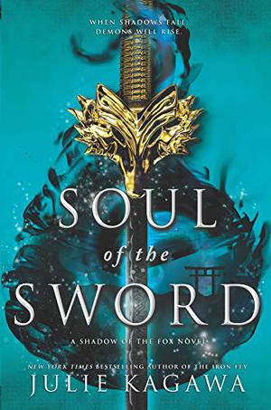 Soul of the Sword (Shadow of the Fox #2)