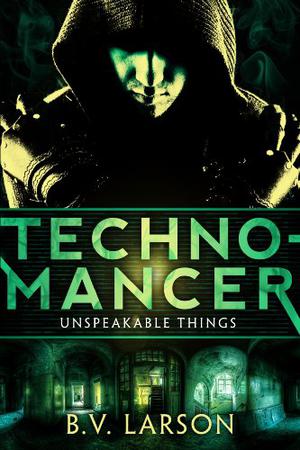 Technomancer (Unspeakable Things #1)