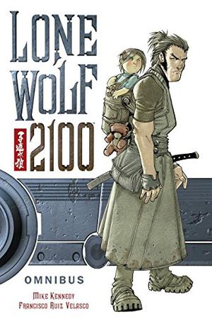 Lone Wolf 2100 Omnibus by Francisco Ruiz Velasco, Mike Kennedy