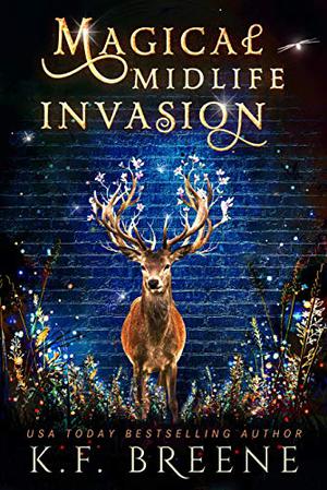 Magical Midlife Invasion by K.F. Breene