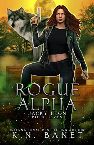 Rogue Alpha by K.N. Banet