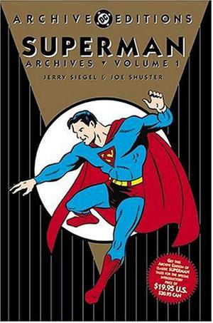 Superman Archives, Vol. 1 by Jerry Siegel, Bert Lexington, Hugh Langley, Jim Steranko