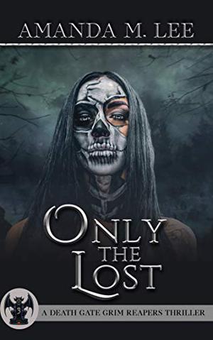 Only the Lost (Death Gate Grim Reapers #3)