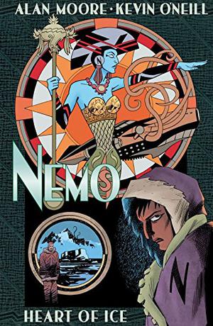 Nemo: Heart of Ice (The League of Extraordinary Gentlemen #Nemo 1)