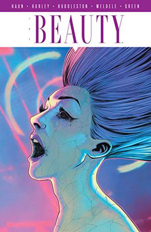 The Beauty, Vol. 2 by Jeremy Haun, Jason A. Hurley, John Rauch, Fonografiks