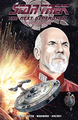Star Trek: The Next Generation: Mirror Broken by Scott Tipton, David Tipton, J.K. Woodward