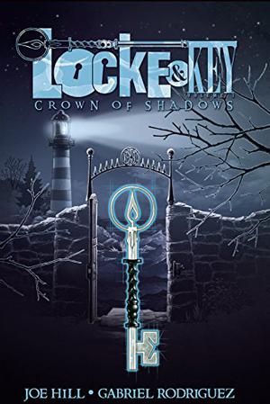 Locke & Key, Vol. 3: Crown of Shadows (Locke & Key #3)