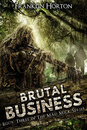 Brutal Business by Franklin Horton