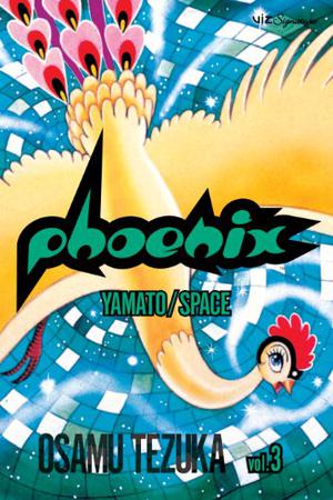 Phoenix, Vol. 3: Yamato/Space (Phoenix #3)
