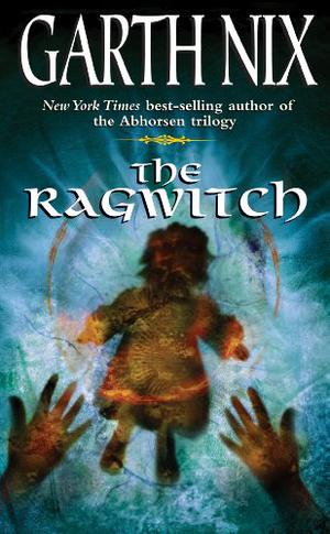 The Ragwitch by Garth Nix