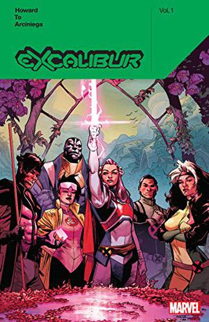 Excalibur by Tini Howard, Vol. 1 by Tini Howard, Erick Arciniega