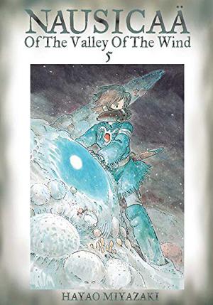 Nausicaä of the Valley of the Wind, Vol. 5 (Nausicaä of the Valley of the Wind #5)