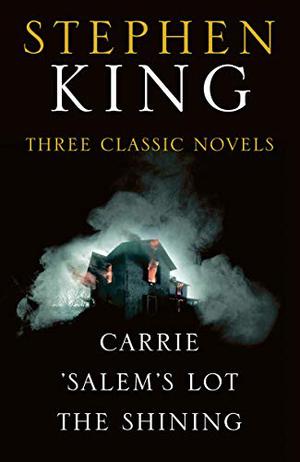 Carrie / 'Salem's Lot / The Shining by Stephen King