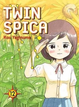 Twin Spica: Volume 12 (Twin Spica / ふたつのスピカ English Numbering #12)