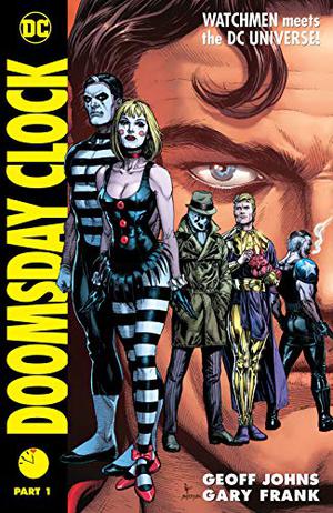 Doomsday Clock, Part 1 by Geoff Johns