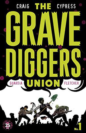 The Gravediggers Union #1 by Wes Craig