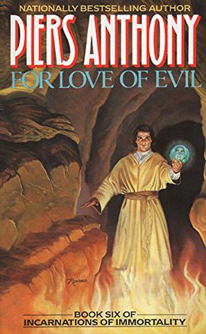 For Love of Evil (Incarnations of Immortality #6)