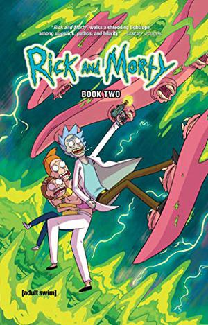 Rick and Morty Book Two: Deluxe Edition (Rick and Morty (Collected Editions) #3-4)
