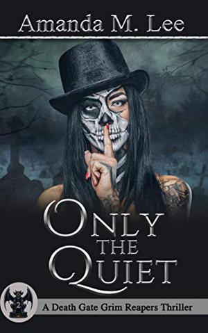 Only the Quiet (Death Gate Grim Reapers #2)