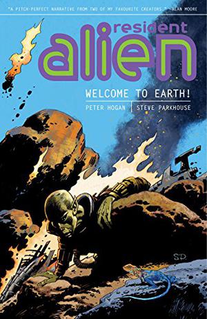 Resident Alien Volume 1: Welcome to Earth! (Resident Alien Collected Editions #1)
