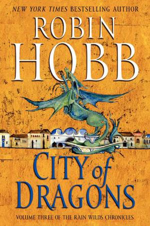 City of Dragons (The Rain Wild Chronicles #3)