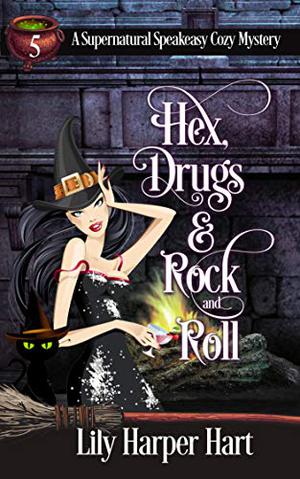 Hex, Drugs & Rock and Roll by Lily Harper Hart