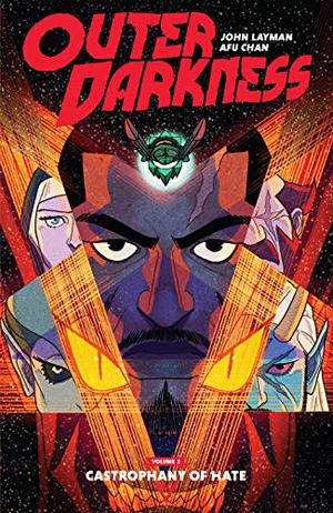 Outer Darkness, Vol. 2: Castrophany of Hate (Outer Darkness #7-12)
