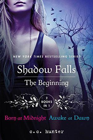 The Beginning: Born at Midnight and Awake at Dawn (Shadow Falls #1-2)