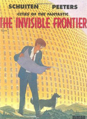 The Invisible Frontier, Volume 1 (Les Cités obscures #8)